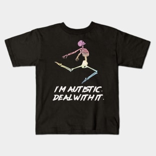 I’m autistic. Deal with it. Kids T-Shirt